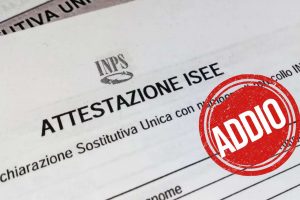 Attestazione ISEE e bollino rosso con scritto "ADDIO"